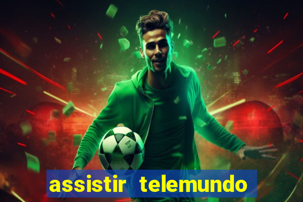 assistir telemundo no brasil